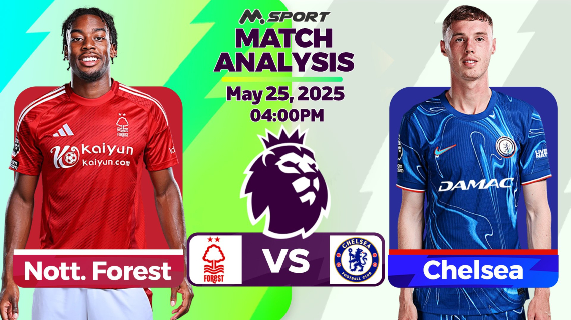 Nottm. Forest vs Chelsea:  Last Day, One Ticket, Last Chance - Forest Eye 45yrs Long UCL Return Whiles Chelsea Fight to Seal Return